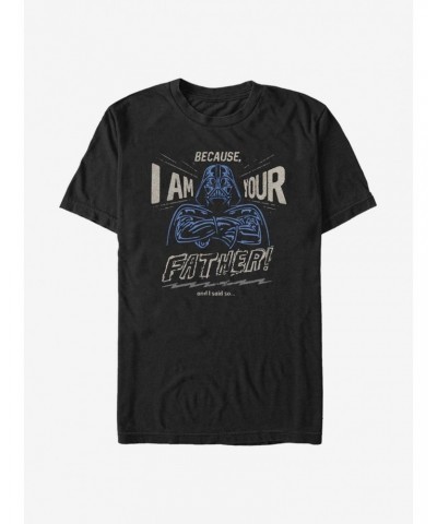 Star Wars Vader Because I Am Your Father T-Shirt $5.59 T-Shirts